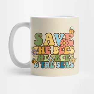 Save the Bees, The Trees, and The Seas Mug